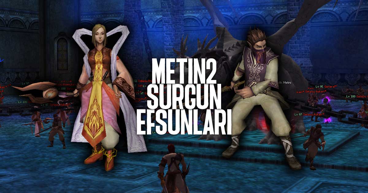 Metin2 Sürgün Efsunları