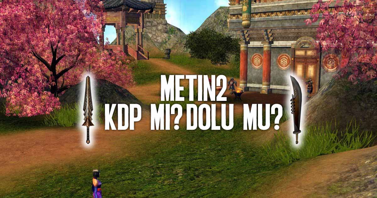 Metin2 Savaşçı Dolu mu KDP mi Daha İyi?